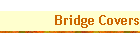 Bridge Covers